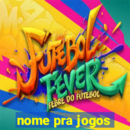 nome pra jogos